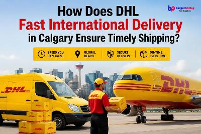 How Does DHL Fast International Delivery in Calgary Ensure Timely Shipping
